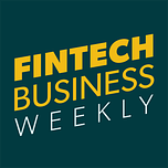 PODCAST GUEST ON FINTECH BUSINESS WEEKLY
